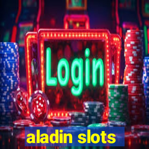 aladin slots